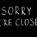 Sorry we're closed